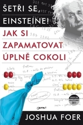 Šetři se, Einsteine! - Jak si zapamatovat úplně cokoli