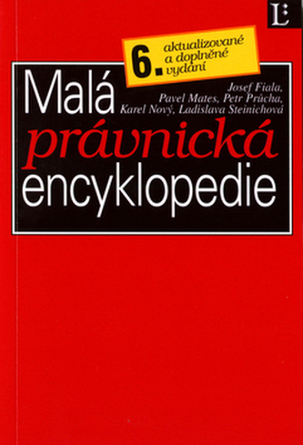Malá právnická encyklopedie (Josef Fiala, 2006)