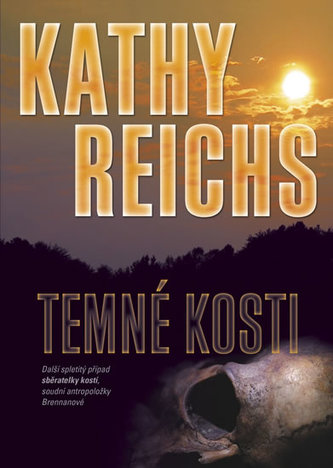Temné kosti (Kathy Reichs, 2012)