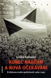 Konec nadějím a nová očekávání - K dějinám české společnosti 1969–1993