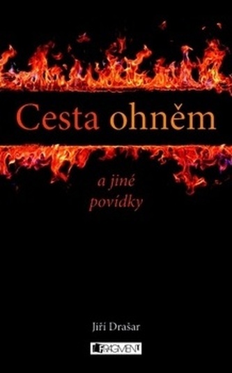 Cesta ohněm a jiné povídky