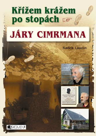 Křížem krážem po stopách Járy Cimrmana (Radek Laudin, 2012)