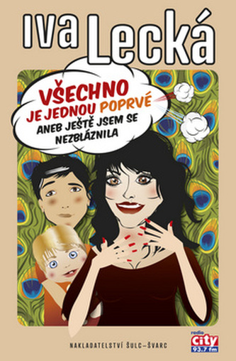 Všechno je jednou poprvé, aneb, Ještě jsem se nezbláznila : 2 (Iva Lecká, 2012)