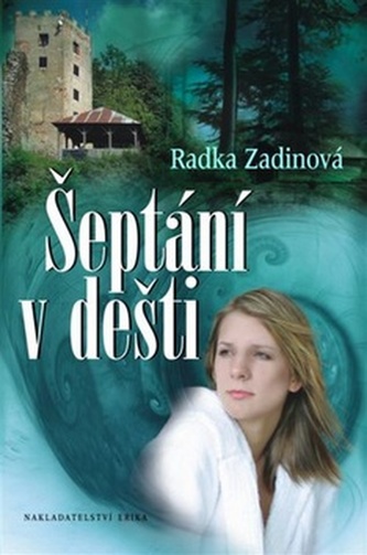 Šeptání v dešti (Radka Zadinová, 2012)