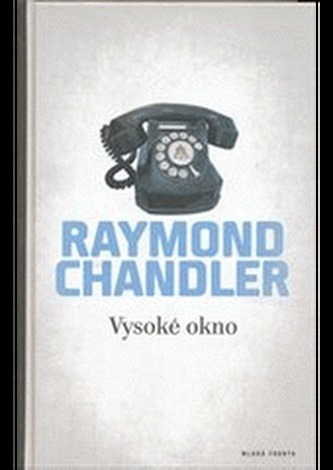 Vysoké okno (Raymond Chandler, 2012)