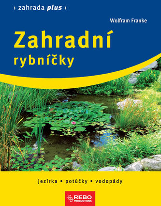 Zahradní rybníčky - Zahrada plus - 2. vydání