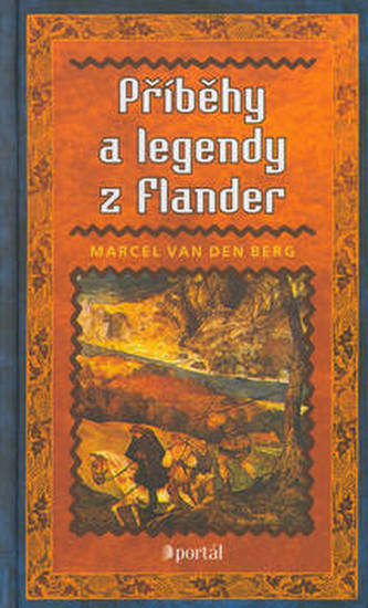 Příběhy a legendy z Flander z "počátků světa" (Marcel Van den Berg, 2003)
