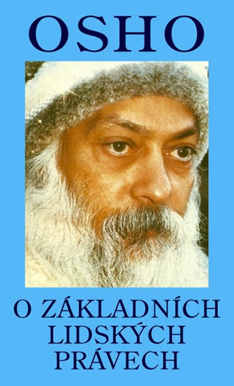 Osho - O základních lidských právech - Bernie S. Siegel