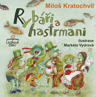 Rybáři a hastrmani (Miloš Kratochvíl, 2012)