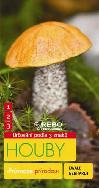 Houby - Průvodce přírodou - 3 znaky - Klíč ke spolehlivému určování - 7. vydání