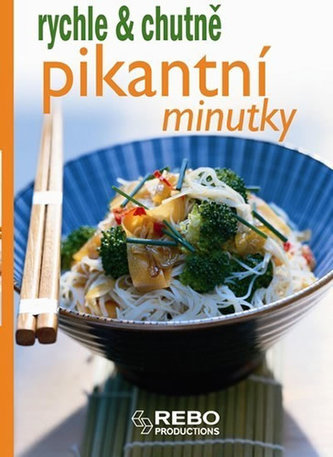 Pikantní minutky - rychle & chutně - 4. vydání