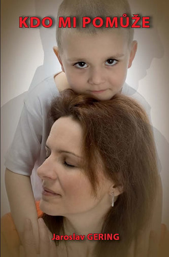 Kdo mi pomůže (Jaroslav Gering, 2012)