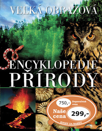 Velká obrazová encyklopedie přírody (David Burnie, 2012)