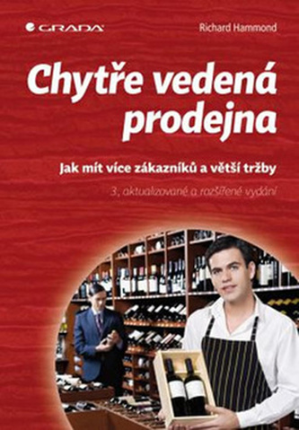 Chytře vedená prodejna - Jak mít více zákazníků a větší tržby - 3. vydání