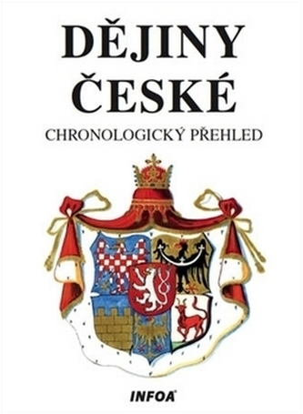 Dějiny české - chronologický přehled (měkká vazba)