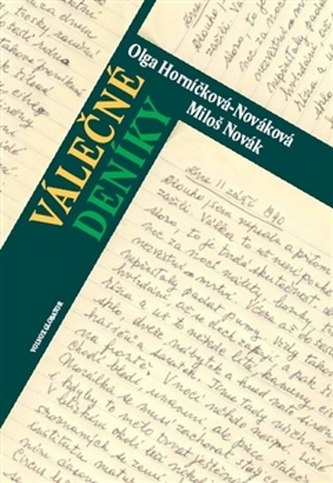 Válečné deníky (Olga Horníčková-Nováková, 2012)