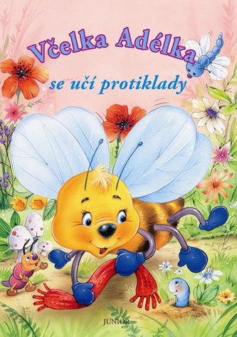 Včelka Adélka se učí protiklady