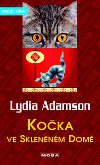 Kočka ve skleněném domě (Lydia Adamson, 2013)