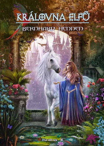 Královna elfů : Kniha II (Bernhard Hennen, 2012)