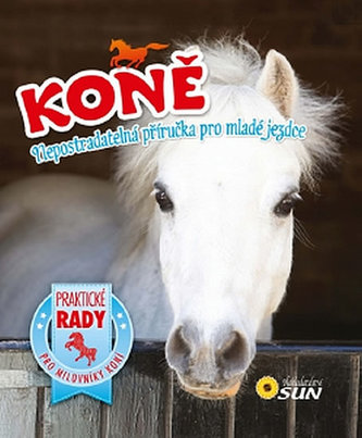 Koně : nepostradatelná příručka pro mladé jezdce (Sandy Ransford, 2012)