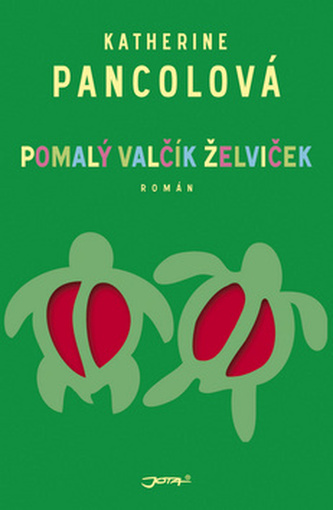 Pomalý valčík želviček : román (Katherine Pancol, 2012)