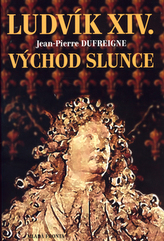 Ludvík XIV. Východ slunce