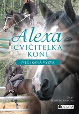Alexa – Cvičitelka koní - Nečekaná výzva