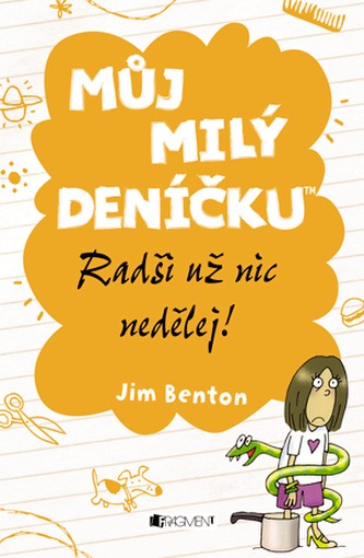 Můj milý deníčku 3 – Radši už nic nedělej!