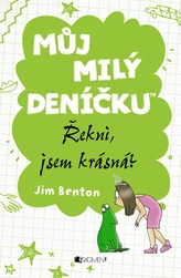 Můj milý deníčku 4 – Řekni, jsem krásná?