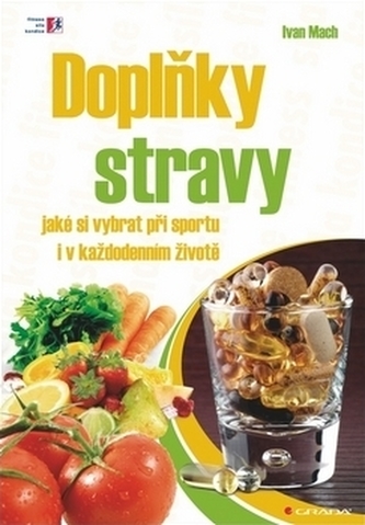 Doplňky stravy - jaké si vybrat ve sportu i v každodenním životě