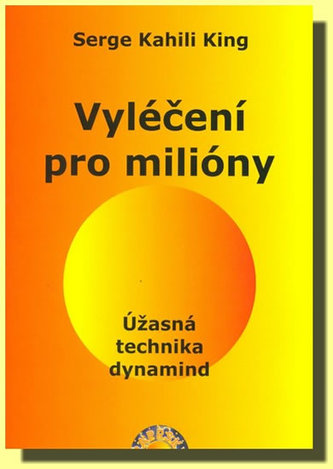 Vyléčení pro milióny - Úžasná technika dynamind