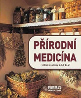 Přírodní medicína - léčivé rostliny od A do Z - 12. vydání