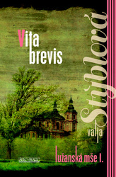 Lužanská mše I. - Vita Brevis