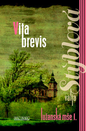 Lužanská mše I. - Vita Brevis