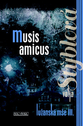 Musis amicus - Lužanská mše III - 2. vydání