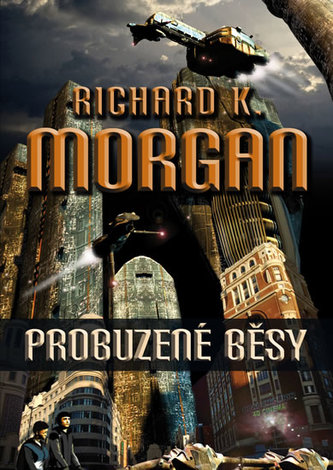 Takeshi Kovacz 3 - Probuzené běsy Takeshi Kovacz 3 - Probuzené běsy