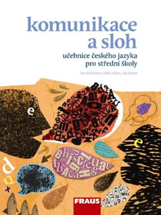 Komunikace a sloh : učebnice českého jazyka pro střední školy - Náhled učebnice