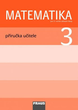 Matematika : příručka učitele pro 3. ročník základní školy (Milan Hejný, 2009)