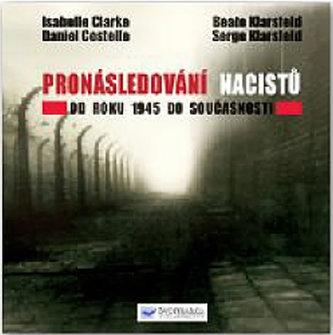 Pronásledování nacistů : od roku 1945 do současnosti (Isabelle Clarke, 2012)