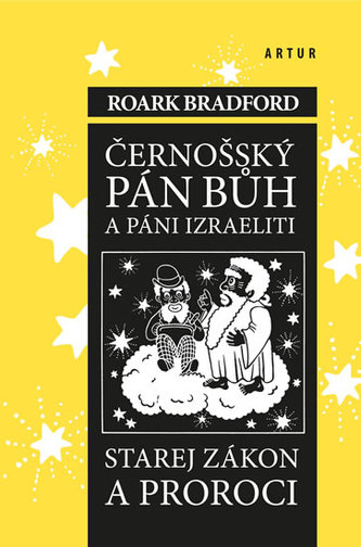 Černošský pán bůh a páni izraeliti, starej zákon a proroci