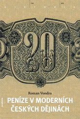 Peníze v našich novodobých dějinách