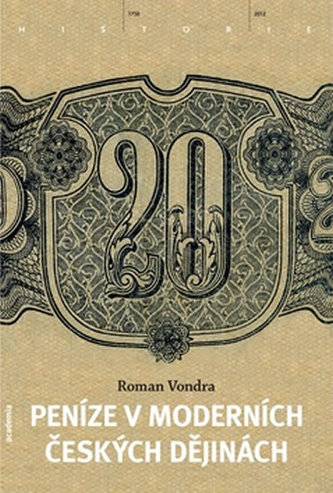 Peníze v moderních českých dějinách