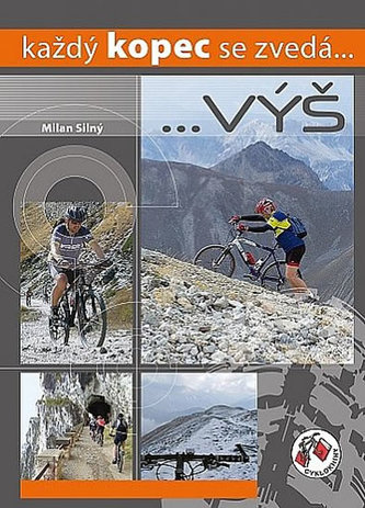 Každý kopec se zvedá-- --výš (Milan Silný, 2012)