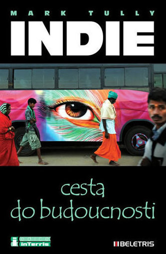 Indie : cesta do budoucnosti (Mark Tully, 2012)