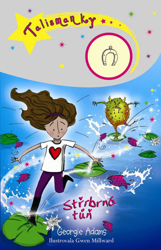 Talismanky : Stříbrná tůň - Kniha druhá (Georgie Adams, 2013)