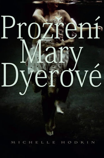 Prozření Mary Dyerové