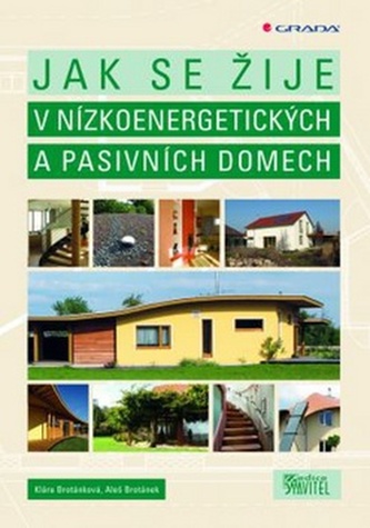 Jak se žije v nízkoenergetických a pasivních domech (Klára Brotánková, 2012)