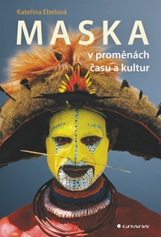 Maska v proměnách času a kultur