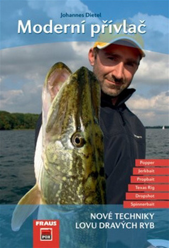Moderní přívlač - Nové techniky lovů dravých ryb