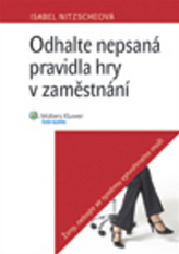 Odhalte nepsaná pravidla hry v zaměstnání
